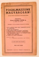 Cca 1930 Fogalmazzunk Magyarosan - Nyelvhelyességi Szójegyzék - Non Classés