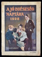 1928 Jó Egészség Naptára. Bp., 'Élet és Egészség',... - Non Classés