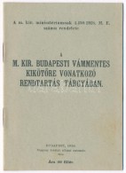 1928 A M. Kir. Minisztérium 4.490/1928. M.E. Számu Rendelete. A M. Kir. Budapesti Vámmentes... - Non Classés