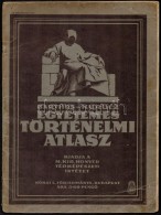 Cca 1932 Barthos-Kurucz: Egyetemes Történelmi Atlasz, Kiadja A M. Kir. Honvéd... - Otros & Sin Clasificación