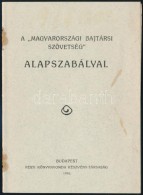 1916 A 'Magyarországi Bajtársi Szövetség' Alapszabályai, Szétjött... - Autres & Non Classés