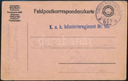 1917 Tábori Posta LevelezÅ‘lap / Field Postcard 'K.u.k. Infanterieregiment No.101' + 'TP 642 B' - Autres & Non Classés