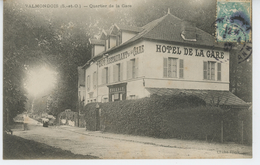 VALMONDOIS - Quartier De La Gare - Hôtel Restaurant De La Gare - Valmondois