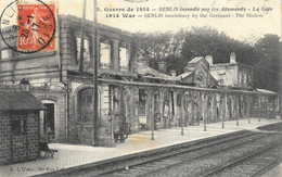 Guerre De 1914 - Senlis Incendié Par Les Allemands - La Gare - Edition A. De L'Hoste - Guerra 1914-18