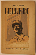 Militaria : Leclerc, Par Jean D´Esme, éditions Du Dauphin, 1948, 130 Pages. - Biographie