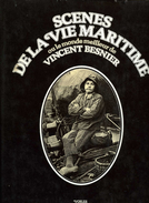 Scènes De La Vie Maritime Ou Le Monde Meilleur De Vincent Besnier - Bateau