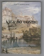 VILA DO CONDE - MONOGRAFIAS-«Vila Do Conde» (Autor: Joaquim Pacheco Neves -1987) - Livres Anciens