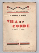 VILA DO CONDE - MONOGRAFIAS-« Vila Do Conde - Produtor De Milho » (Autor:Dr. Domingos De Azevedo -1931) - Livres Anciens
