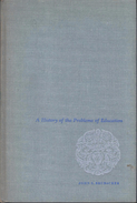 A History Of The Problems Of Education By John S. Brubacher - Autres & Non Classés