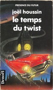 PDF 512 - HOUSSIN, Joël - Le Temps Du Twist (BE+) - Présence Du Futur