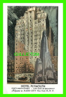 NEW YORK CITY, NY - HOTEL PLYMOUTH, ADJACENT TO RADIO CITY - LUMITONE PHOTOPRINT - - Cafes, Hotels & Restaurants