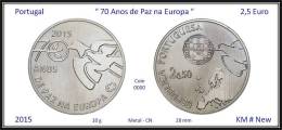 PORTUGAL - 2015 - 2,5 € ( Euro ) - 70 Anos De Paz Na Europa - Série Europa - Portugal