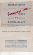 75- PARIS -PROGRAMME PALAIS CHAILLOT-9 MARS 1947-GALA BIENFAISANCE AU PROFIT DES SINISTRES BRESTOIS- BREST-MAURE MAIRE - Programme