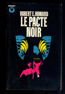 Livre: Le Pacte Noir Par Robert E. Howard, Marabout (16-2870) - Marabout SF