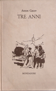 TRE ANNI Di Anton Cecov - Tradotto: L. Kociemski - Prima Edizione Mondadori 1960 - Classici