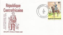 Centrafrique RCA CAR 1976 Bangui American Independence French Hussard FDC Cover - Onafhankelijkheid USA