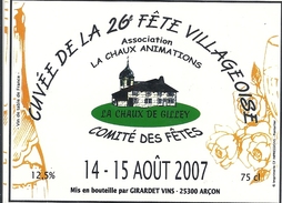 CUVEE DE LA 26e FETE VILLAGEOISE . LA CHAUX DE GILLEY . 14.15 AOUT 2007 . 12.5° . 75cl - Carnevale