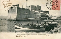 745 - TOULON - Le Fort Saint-Louis Et Les Pêcheurs  (date 1906) - Toulon
