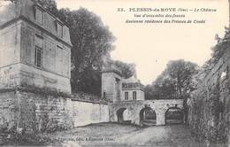 [60] Oise> PLESSIS De ROYE Le Château Vue D'ensembles Des Fossés Ancienne Résidence Des Princes De Condé - Thourotte