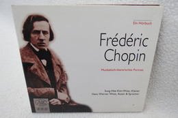 CD "Frédéric Chopin" Ein Musikalisch-literarisches Portrait Als Hörbuch - Autres & Non Classés