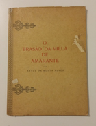 AMARANTE - MONOGRAFIAS - «O Brasão Da Villa De Amarante  » (Autor:Artur Da Motta Alves  - 1925) - Livres Anciens