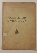 VILA NOVA DE GAIA-MONOGRAFIAS -«Forais De Gaia E Vila-Nova I /Sêlo Armas E Bandeira Do Municipio II »( 2 Volumes) (1934) - Livres Anciens