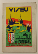 VISEU - MONOGRAFIAS - « Antiga E Nobilissima Cidade De Portugal »( Ed. Comissão De Iniciativa De Turismo De Viseu -1931) - Livres Anciens