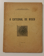 VISEU - MONOGRAFIAS-  «A Catedral De Viseu » ( Autor: A. Lucena E Vale - 1945) - Livres Anciens