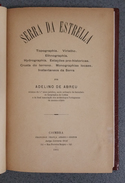 SERRA DA ESTRELA  - MONOGRAFIAS- «Serra Da Estrela» (Autor:Adelino De Abreu - 1895 ) - Livres Anciens