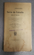SERRA DA ESTRELA  - «Serra Da Estrella - Guia Do Turiste» 2ª Edição (Autor:Adelino Abreu - 1905) - Livres Anciens