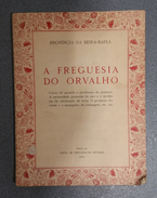 ORVALHO - MONOGRAFIAS - «A Freguesia Do Orvalho» (Ed. Junta Da Freguesia Do Orvalho - 1941) - Livres Anciens