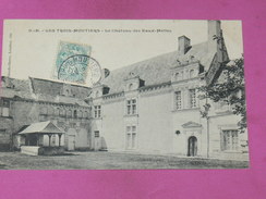 LES TROIS MOUTIERS  1905  ARDT CHATELLERAULT CANTON  LOUDUN   /   CHATEAU DES EAUX MELLES   CIRC EDIT - Les Trois Moutiers