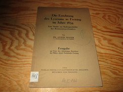 Lyzeum Freising 1834 , Festschrift Zur 100 Jahr-Feier , Dr. Anton Mayer 1934 , 108 Seiten !!! - Freising