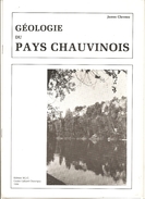 CHAUVIGNY Géologie Du Pays Chauvinois De James Claveau De 1984 Edition M.J.C. Centre Culturel Chauvigny Dépot Légal 1993 - Poitou-Charentes