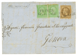 CORSE : 1872 Paire 5c + 30c Obl. Cachet ITALIEN FRANCIA VIA DI MARE Sur Lettre Avec Texte De BASTIA Pour GENES(ITALIE). - Sonstige & Ohne Zuordnung