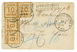 EGYPT : 1871 ALSACE 10c(x4) Canc. STRASSBURG + AFFRANCATURA INSUFFICIENT + Egyptian "2" Tax Marking On Envelope To CAIRO - Sonstige & Ohne Zuordnung