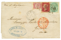 MAYAGUEZ - PORTO RICO : 1876 GB 1/2p+ 1d+ 1 SHILLING + MAYAGUEZ PORTO-RICO PAID On Cover To ITALY. Vf. - Other & Unclassified