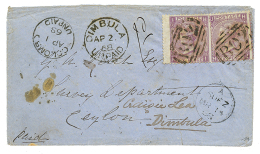 "SUEZ To CEYLON" : 1868 GREAT BRITAIN 6d(x2) Canc. B02 + SUEZ + COLOMBO UNPIAD + Rare Cds DIMBULA UNPAID On Envelope To - Sonstige & Ohne Zuordnung