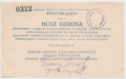 Zirc 1919. 20K 'Zirczi Járási Takarékpénztár Pénztári-Jegye'... - Ohne Zuordnung
