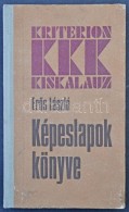 ErÅ‘s László: Képeslapok Könyve. Budapest, 1985, Kriterion Kiskalauz. Kiadói... - Ohne Zuordnung