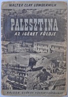 Walter Clay Lowdermilk: Palesztina. Az Igéret Földje. Fordította LÅ‘w Éva. Bp., 1948,... - Ohne Zuordnung