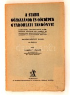 Naszályi József: A Stabil GÅ‘zkazánok és GÅ‘zgépek Gyakorlati Tankönyve.... - Ohne Zuordnung