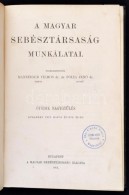 1912 - A Magyar Sebésztársaság Munkálatai. V. NaggyÅ±lés. Bp., 1912. M.... - Ohne Zuordnung