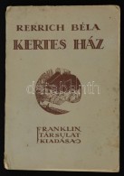 Rerrich Béla: Kertes Ház. Hogyan építsem Meg Kertes Házamat és Hogy... - Ohne Zuordnung