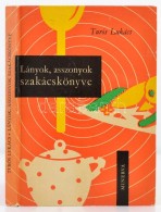 Turós Lukács: Lányok, Asszonyok Szakácskönyve. Bp., 1967, Minerva. Harmadik... - Ohne Zuordnung