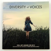 Diversity Of Voices. ESSL Art Award Cee 2015. Bécs, 2015, Sammlung-ESSL. Kiadói... - Ohne Zuordnung
