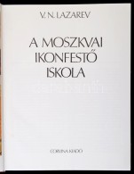 V. N. Lazarev: A Moszkvai IkonfestÅ‘ Iskola. Fordította Nagy Márta, és Szántó... - Ohne Zuordnung