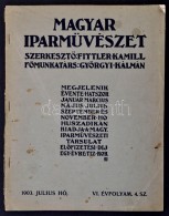 1903 Magyar IparmÅ±vészet. 1903 Julius, VI. évf. 4. Sz.,Szerk.: Fittler Kamill, Viseltes GerincÅ±... - Ohne Zuordnung