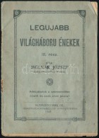 Molnár József: Legujabb Világháború énekek. III. Rész.... - Ohne Zuordnung