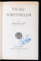 Horváth JenÅ‘: Világtörténelem. Bp., 1936, Szent István-Társulat.... - Ohne Zuordnung